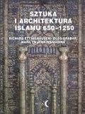 Sztuka i architektura Islamu 650-1250