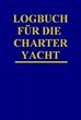 Logbuch f�r die Charter - Yacht