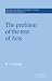 The Problem of the Text of Acts (Society for New Testament Studies Monograph) (Society for New Testament Studies Monograph Series)