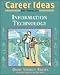 Career Ideas for Teens in Information Technology (Career Ideas for Teens)