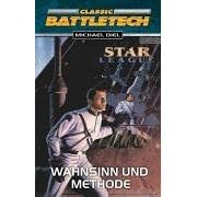 BattleTech 63. Wahnsinn und Methode. Das Goldene Zeitalter. Erster Band