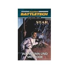 BattleTech 63. Wahnsinn und Methode. Das Goldene Zeitalter. Erster Band