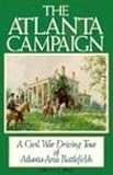 The Atlanta Campaign: A Civil War Driving Tour of Atlanta-Area Battlefields