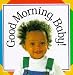 Search : Good Morning Baby (Snapshot Board Books)