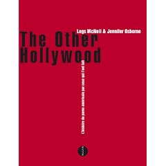 The Other Hollywood - Une histoire du porno am�ricain par ceux qui l'ont fait