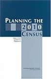  : Planning the 2010 Census: Second Interim Report