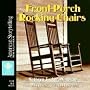 Front-Porch Rocking Chairs (What Makes Us Southerners, Volume 3)