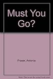 Must you go? : my life with Harold Pinter