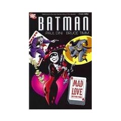 Batman: Mad Love and Other Stories by Paul Dini, Bruce Timm and Various