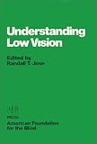 Product details for Understanding Low Vision (Foundations)