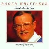 Greatest Hits Live - Roger Whittaker