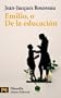 Emilio, O De La Educacion / Emile: Or, On Education (Humanidades / Humanities) (Spanish Edition)