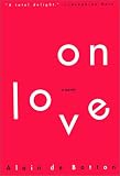 On Love: A Novel