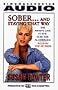 Sober .. and Staying That Way: A New Cure for Alcoholism Cassette: The Missing Link in the Cure for Alcoholism