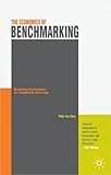 The economics of benchmarking : measuring performance for competitive advantage
