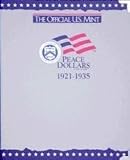 The Official U.S. Mint Peace Dollars Coin Album: 1921-1935