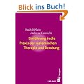 Einf�hrung in die Praxis der systemischen Therapie und Beratung