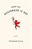 When the Messenger is Hot: Stories