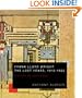 Frank Lloyd Wright--the Lost Years, 1910-1922: A Study of Influence