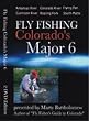 Fly Fishing Colorado's Major 6