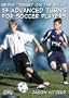 Jason Vittrup: Being "Smart on the Ball:" 13 Advanced Turns for Soccer Players (DVD)