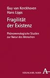 Produkt-Bild: Fragilit&auml;t der Existenz: Ph&auml;nomenologische Studien zur Natur des Menschen