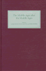The Middle Ages after the Middle Ages in the English-Speaking World