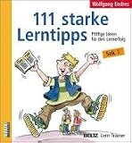 111 starke Lerntipps: Pfiffige Ideen f&uuml;r den Lernerfolg - Sek - I (Beltz Lern-Trainer) - Wolfgang Endres