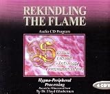 Rekindling the Flame (Hypnosis for relationships 4 CD Set)