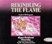 Rekindling the Flame (Hypnosis for relationships 4 CD Set)