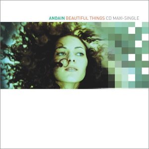 Andain - Beautiful Things (Gabriel And Dresden Unplugged Mix) Lyrics - Zortam Music