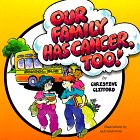 Our Family Has Cancer, Too!