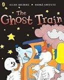 Cover of The Ghost Train by Allan Ahlberg 0140566813