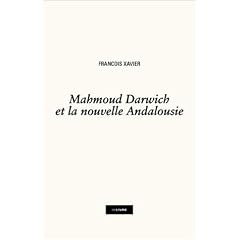 Mahmoud Darwich ou la Nouvelle Andalousie