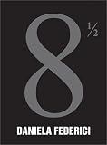 Daniela Federici: 8 1/2