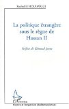 La politique �trang�re sous le r�gne de Hassan II