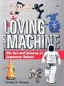 Loving the Machine: The Art and Science of Japanese Robots