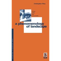 A Phenomenology of Landscape: Places, Paths and Monuments (Explorations in Anthropology)
