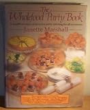 The wholefood party book : a wealth of original ideas for party catering for all occasions