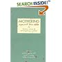 Mothering Against the Odds: Diverse Voices of Contemporary Mothers