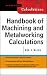 Handbook of Machining and Metalworking Calculations
