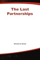 The Last Partnerships : Inside the Great Wall Street Money Dynasties The Last Partnerships : Inside the Great Wall Street Money Dynasties