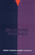 Becoming Married (Family Living in Pastoral Perspective)
