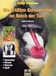 Die gr��ten Geheimnisse im Reich der Tiere