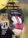 Die größten Geheimnisse im Reich der Tiere