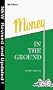 Money in the Ground-Insider's Guide to Oil and Gas Deals (4th Ed.)