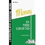 Money in the Ground-Insider's Guide to Oil and Gas Deals (4th Ed.)