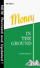 Money in the Ground-Insider's Guide to Oil and Gas Deals (4th Ed.)
