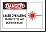 DANGER LASER OPERATING PROTECT EYES AND SKIN FROM BEAM (W/GRAPHIC) 10" x 14" Dura Fiberglass Sign