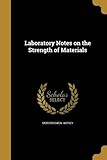 Laboratory Notes on the Strength of Materials